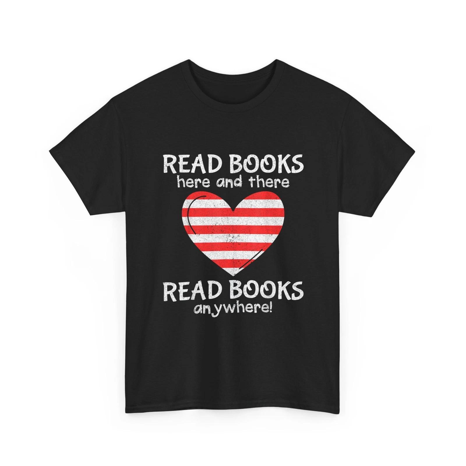 Bookworm Shirt, Read Books Here and There Read Books Anywhere T-Shirt 3XL