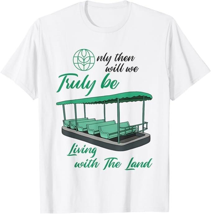 

Only Then Will Be Truly Be Living With The Land T-Shirt 4XL