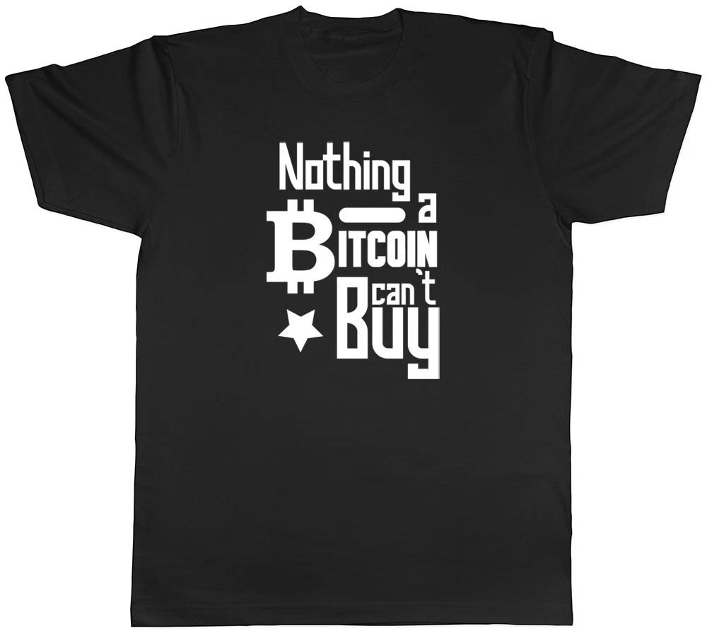 Nothing a Bitcoin can t Buy Mens Womens Ladies T-Shirt S