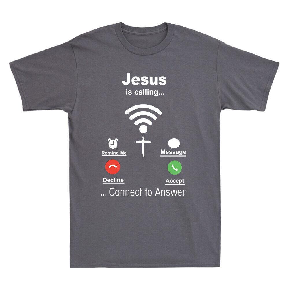 Jesus Is Calling Connect To Answer Funny Christian Gift Novelty Men s T-Shirt XXL
