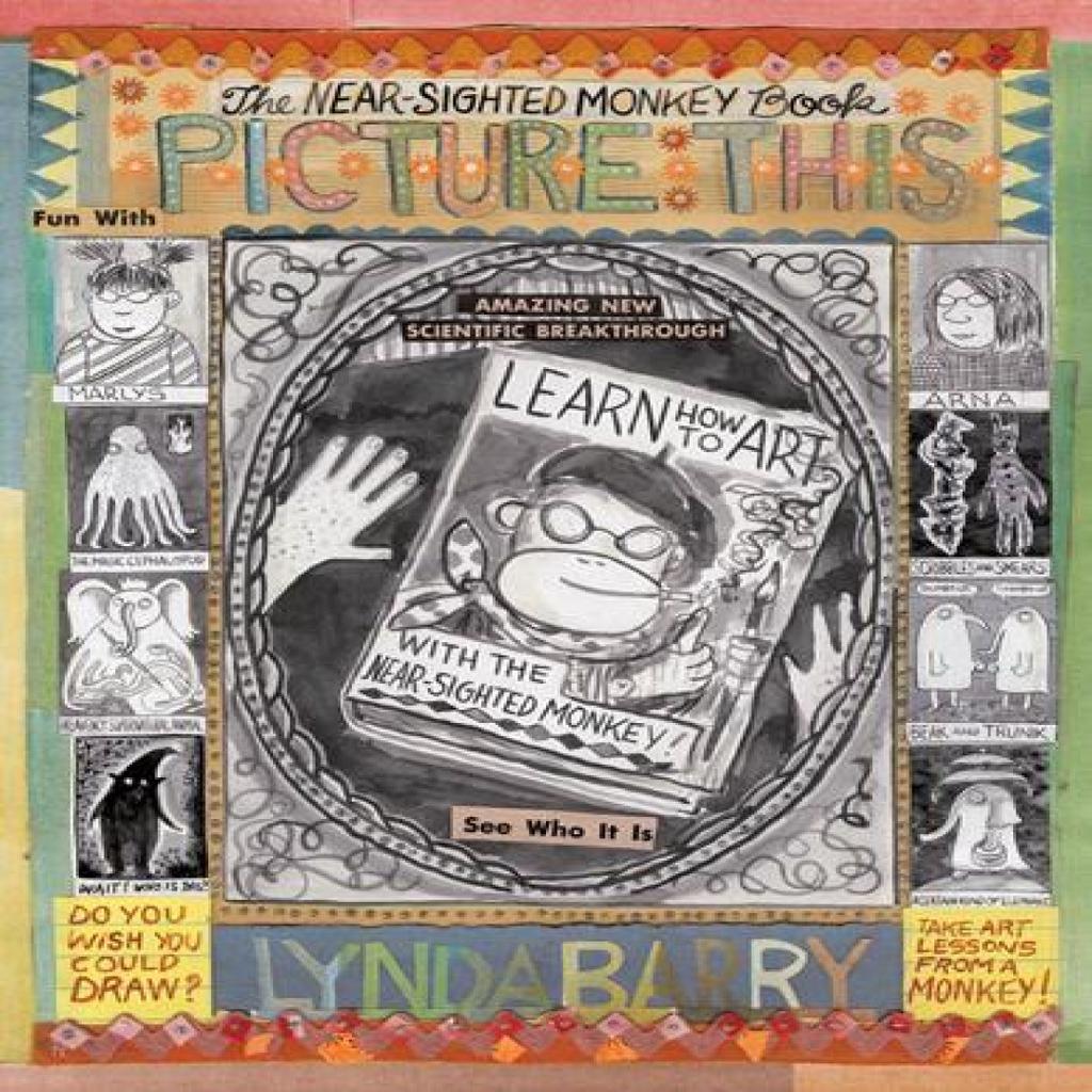 A Picture This Nearsighted Monkey Book by Lynda Barry Hardback Book 9781897299647