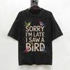 Sorry Im Late I Saw A Dog T Shirt Hip Hop Washed Short Sleeve Oversize Tshirt Vintage For Men Women Streetwear Summer Tees