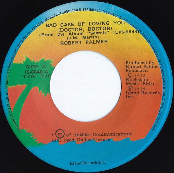 

7inch Record ROBERT PALMER - Bad Case Of Loving You (Doctor, Doc IS8840 ISLAND 1979 Canada Rock Used