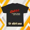 New Dare To Resist Drugs and Violence LOGO Unisex T-Shirt Funny Size S To 5XL