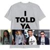 I Told Ya T Shirt Fashion Men Harajuku Aesthetic Graphic Cha