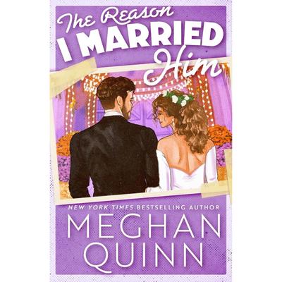 The Reason I Married Him Paperback By Meghan Quinn UKN1951
