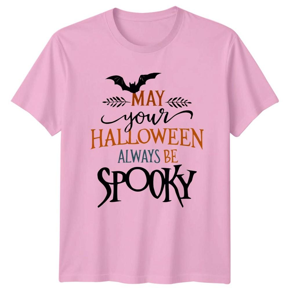 May Your Halloween Always Be TShirt Spooky Quote Halloween