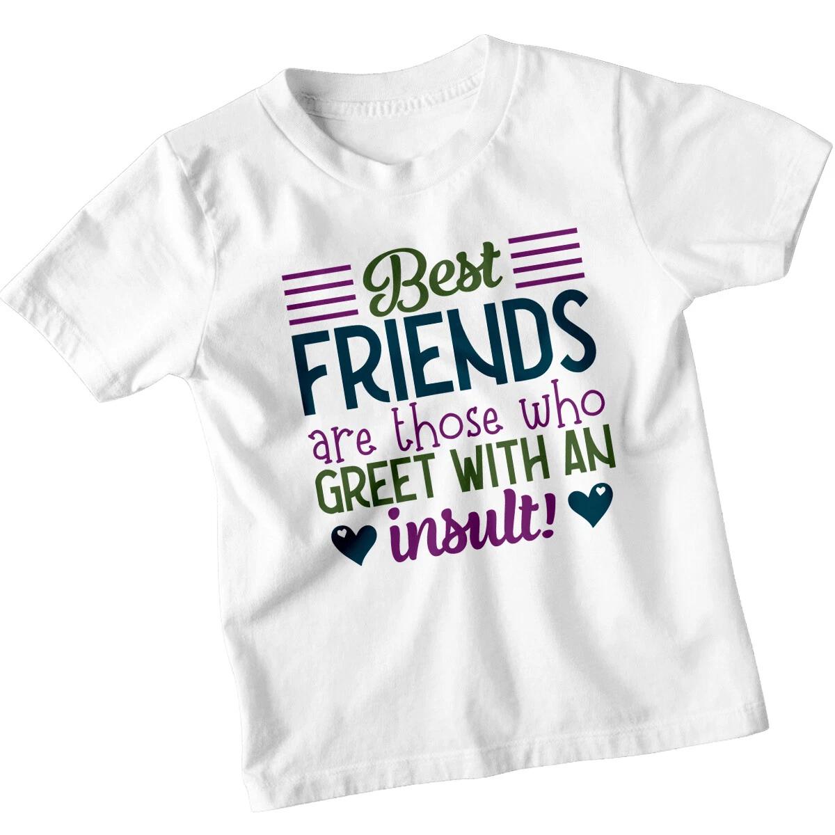 

Boys Girls Greet With An Insult Best Friends Day T-Shirt Bestie Matching BFF#BFD 150