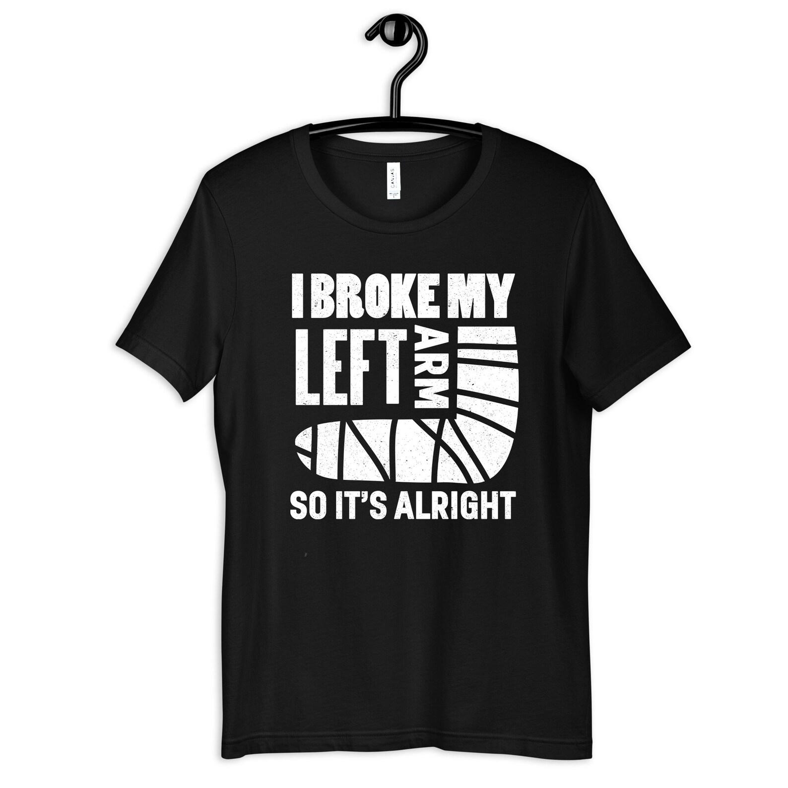 Funny Broken Left Arm T-Shirt, Left Arm Injury Tee, Recovery Humor T-shirt, HealingT-shirt, Cast Jokes Tank M