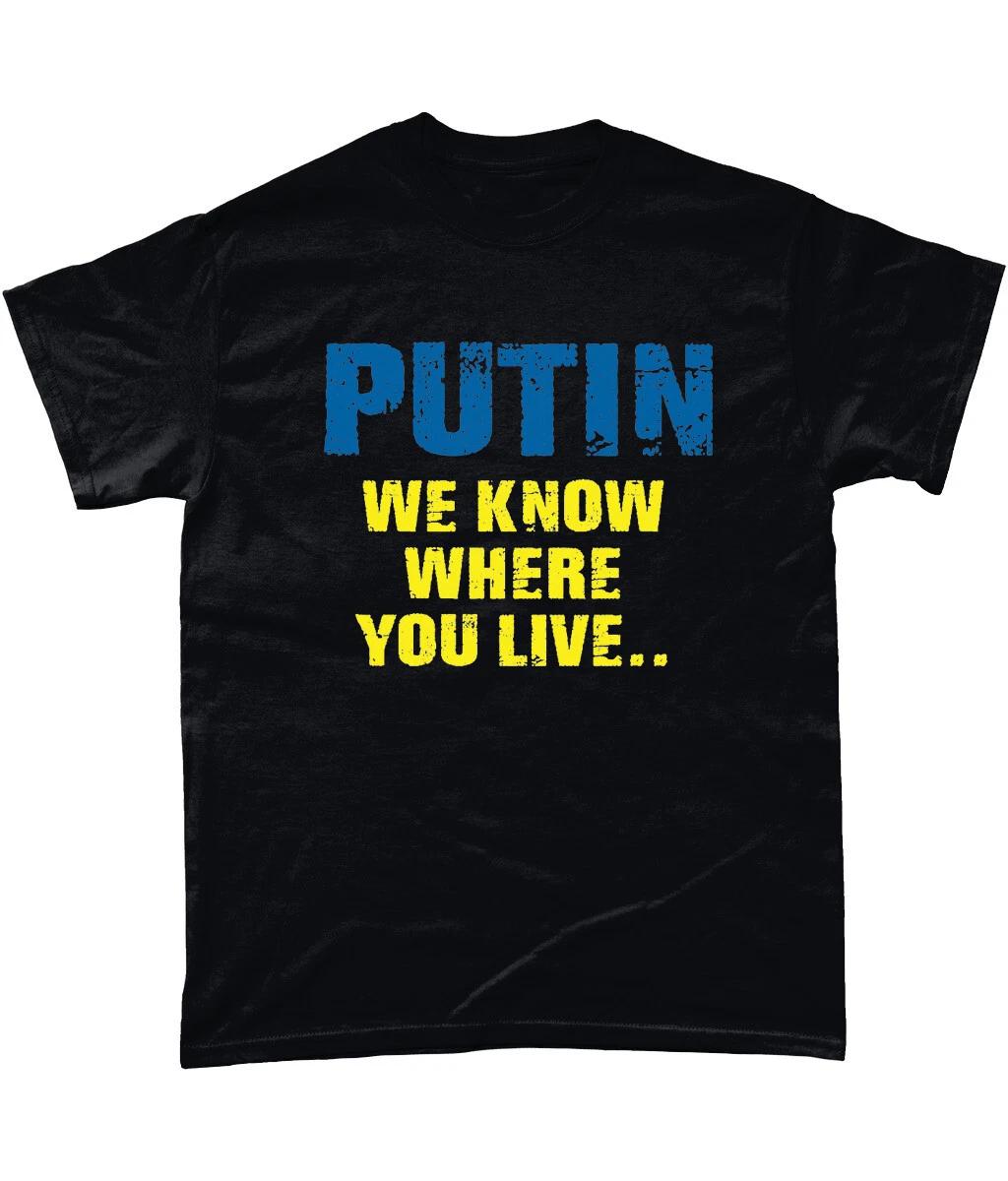 

PUTIN I Stand With Ukraine Tee Shirt - We Know Where You Live.. 3XL