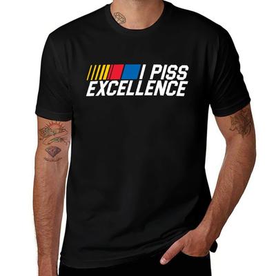 I Piss Excellence T-Shirt Man T Shirt Summer T Shirts for Man Cotton Soft T Shirts for Man Graphic Vintage T-Shirt