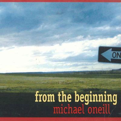 CD MICHAEL ONEILL  From The Beginning 81239 SLEEPING TROUT  2004 Unknown Jazz Used