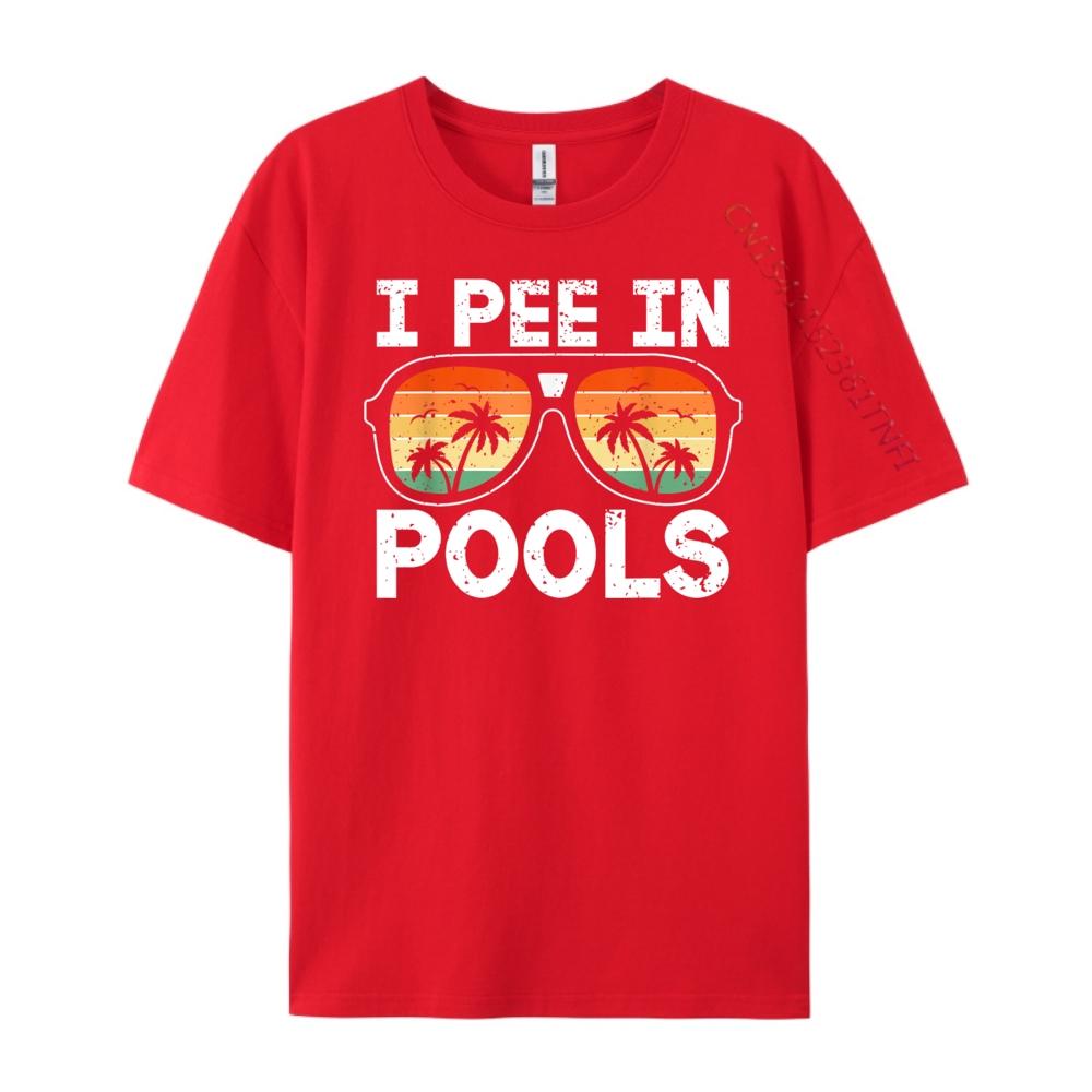 Ich pinkle in Pools Lustige Witze Sarkastische Sprüche Urlaubshemden Grafik-T-Shirt Camisetas