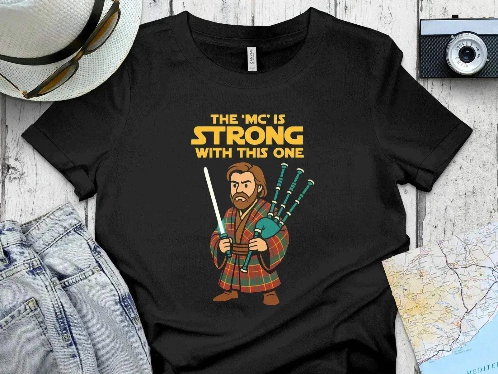 The Mc Is Strong With This One – Bagpipes Scottish T-Shirt M