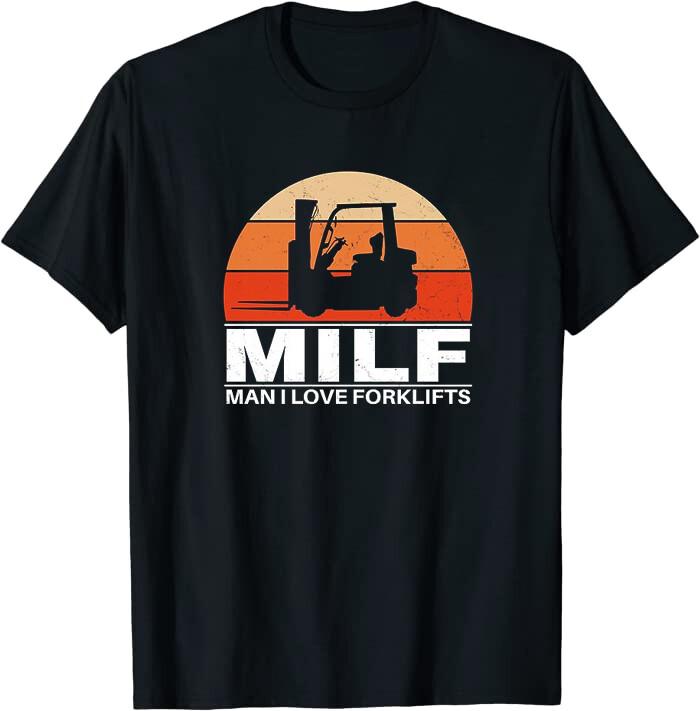 New Milf Man I Love Forklifts Drive forklifts Gift Classic T-Shirt M