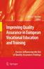 The Improving Quality Assurance In European Vocational Education and Training : Factors Influencing the Use of Quality Assurance Findings Book