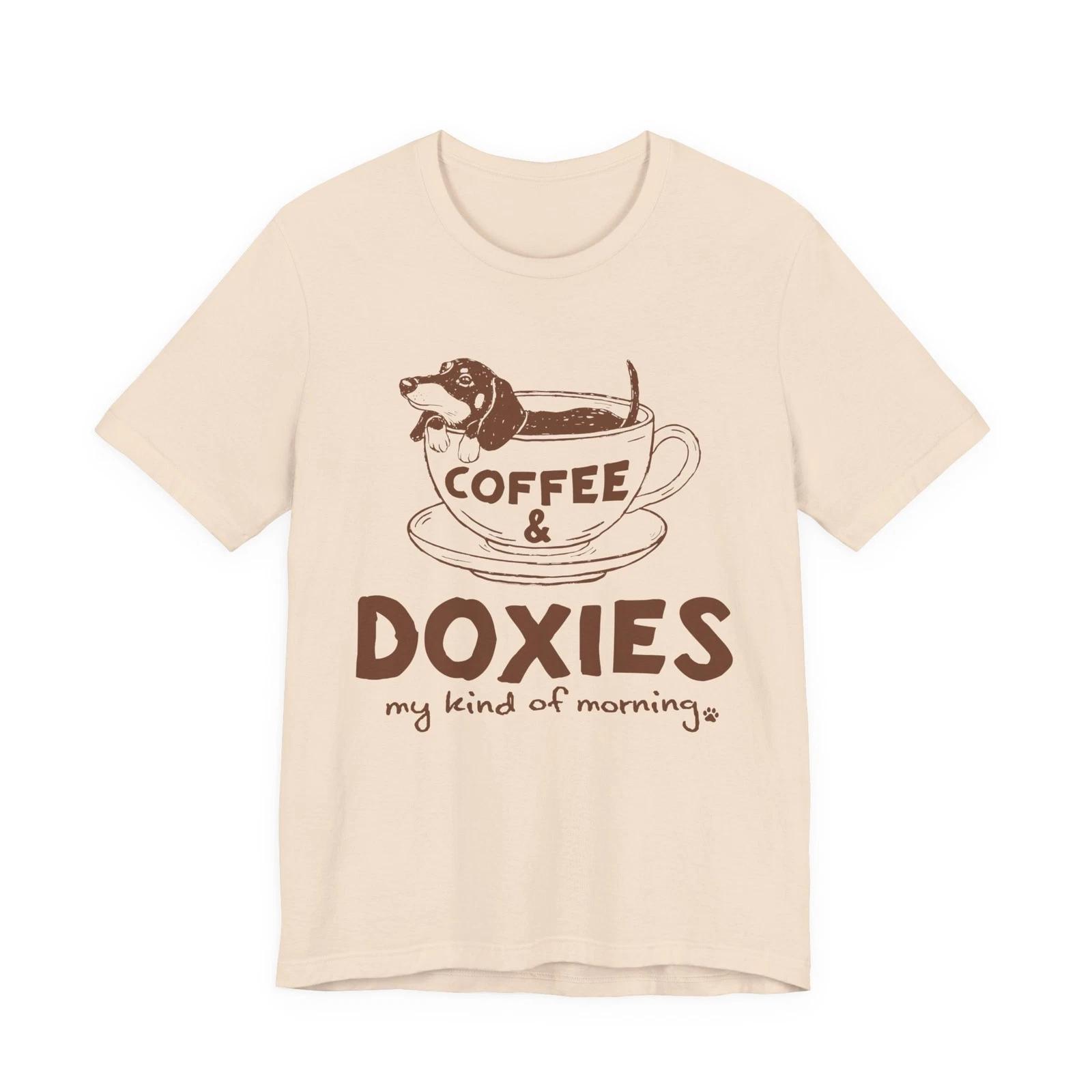 Coffee & Doxies Tee | Dachshund in Coffee Cup, My Kind of Morning Unisex T-Shirt 4XL