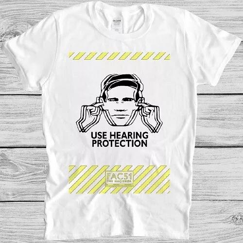 

Use Hearing Protection T Shirt Factory Records The Hacienda Cool Gift Tee M192 M