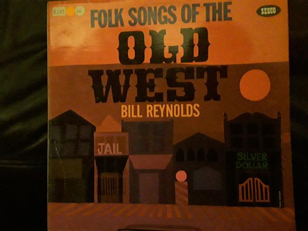 

LP Record BILL REYNOLDS - Folk Songs Of The Old West 2002 Seeco 1966 US Folk Used