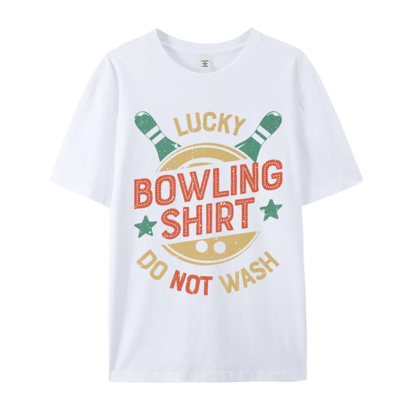 Lucky Bowling Shirt Do Not Loose Unisexs Tshirts Round Collar Short Sleeve 100 Cotton Fabric Tees Normal Tshirts