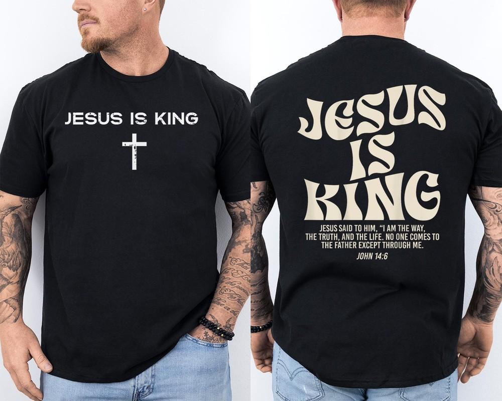 Jesus Is King Bible Verse John 146 Christian God Religious 2 Sided TShirt Unisex T-Shirt XXXXL