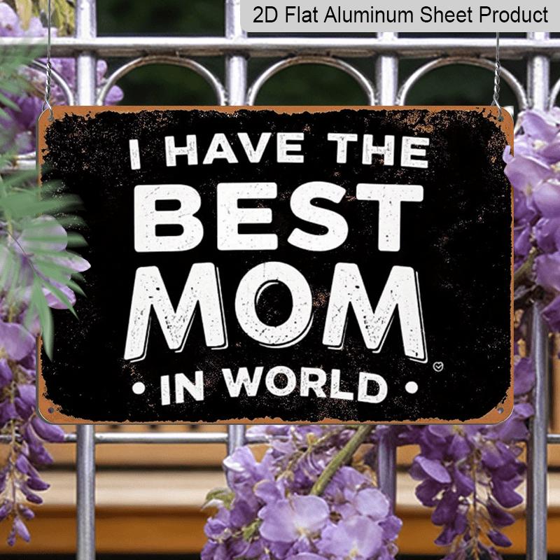 2D Flat Vintage Metal Sign: The Best Mom In The World - A Retro Aluminium Sign for Christmas Decor, Perfect Mother's Day Gift for Home or Bar
