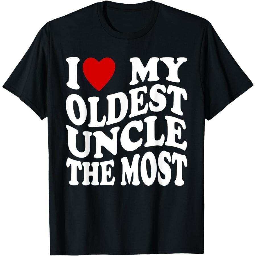 JVDRRY I Love My Oldest Uncle The Most Funny Uncles T-Shirt S