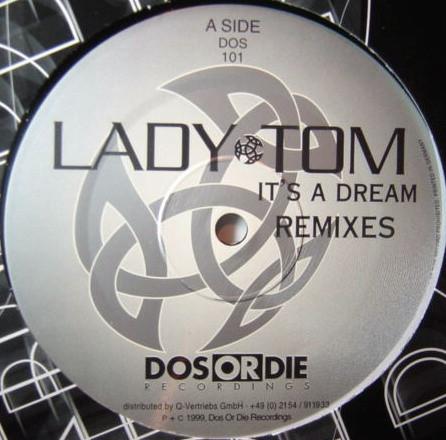 

12inch Record LADY TOM - It s A Dream (Remixes) DOS101 Dos Or Die Reco 1999 Japan Dance & Electronica Used