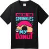 Vintage Short Sleeve Shirt Comfortable For him Crew Neck tshirt Brand Youre The Sprinkles To My Donut Comfort For her Top tees