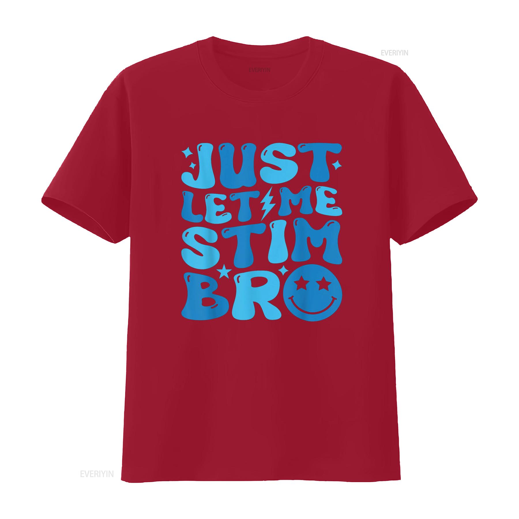 

Just Let Me Stim Bro Funny Autism Awareness Month Kids Boys T Shirt vintage Washed Casual Stylish Stretched Soft Versatile S
