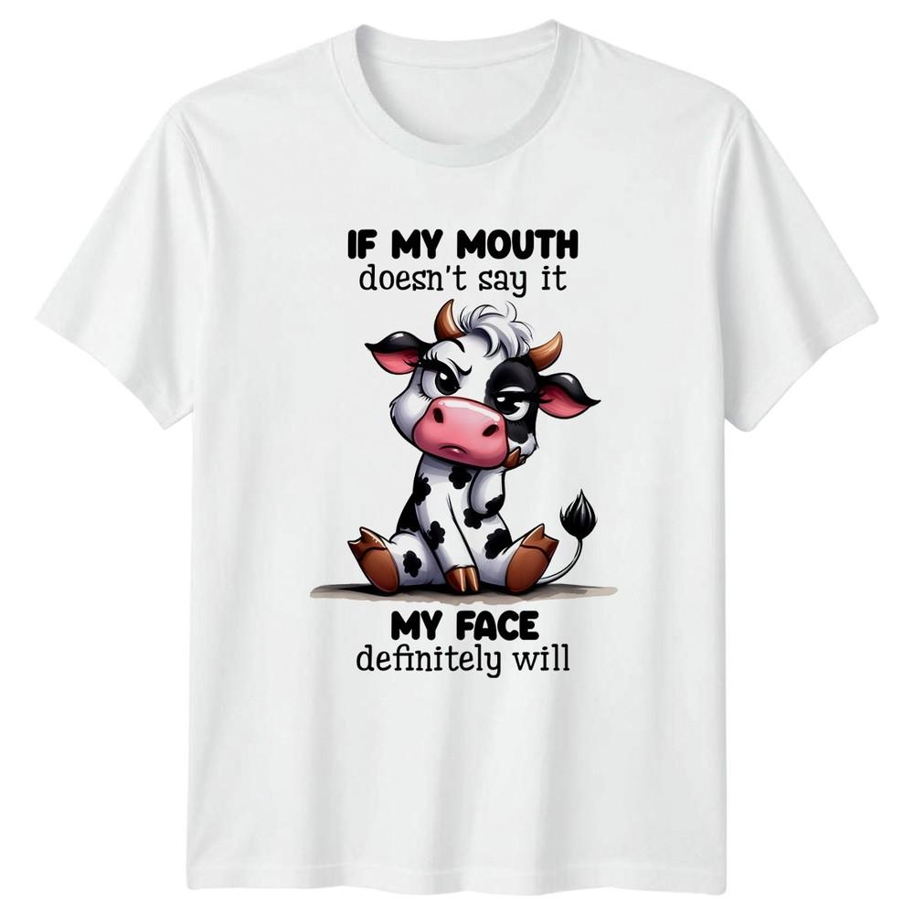 If My Mouth Doesnt Say It TShirt Sarcastic Humor Animal Birthday Gift S