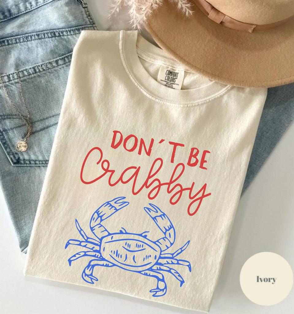 Don’t Be Crabby Shirt, Funny Crab Graphic Tee, Coastal Summer Beach Vacation T-Shirt, Cute Ocean Seafood Pun Top, Comfort Colors®