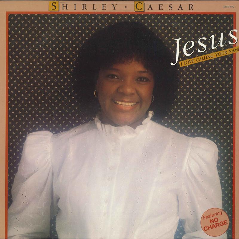 LP Record SHIRLEY CAESAR - Jesus, I Love Calling Your Name MSB6721 MYRRH 1983 US Soul/Funk Used
