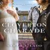 The Cloverton Charade by Sarah E. Ladd Paperback Book 9780785246862