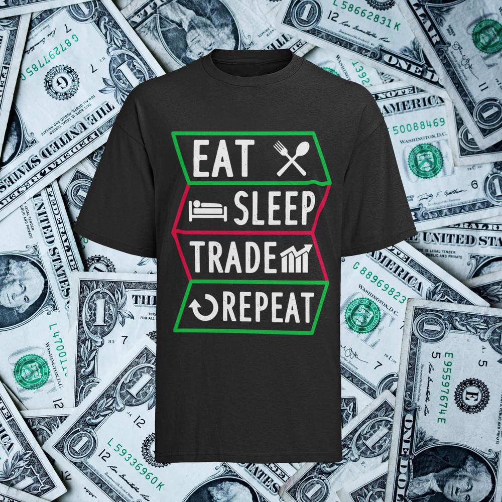 Day trading Shirt Herren Stock Aktien Money Get Rich Eat Sleep Trade Repeat
