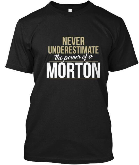 

Morton Never Underestimate A T-Shirt Made in the USA Size S to 5XL 2XL