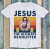 Jesus Der Ultimative Kreuzheber Fitnessstudio Trainieren Fitness Lustig Cooles Geschenk T-Shirt M1538