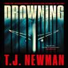 Drowning by T. J. Newman Hardback Book 9781398507661