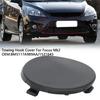 Hook Cover Car Tow 1521645 8M5117A989AA Accessory Auto Front Bumper Plastic Replaces For Ford Focus Mk2 2008-2011