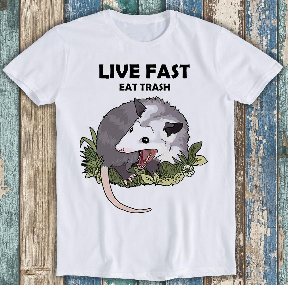 Live Fast Eat Trash Possum Joke Best Seller Funny Gift Tee T Shirt M1471