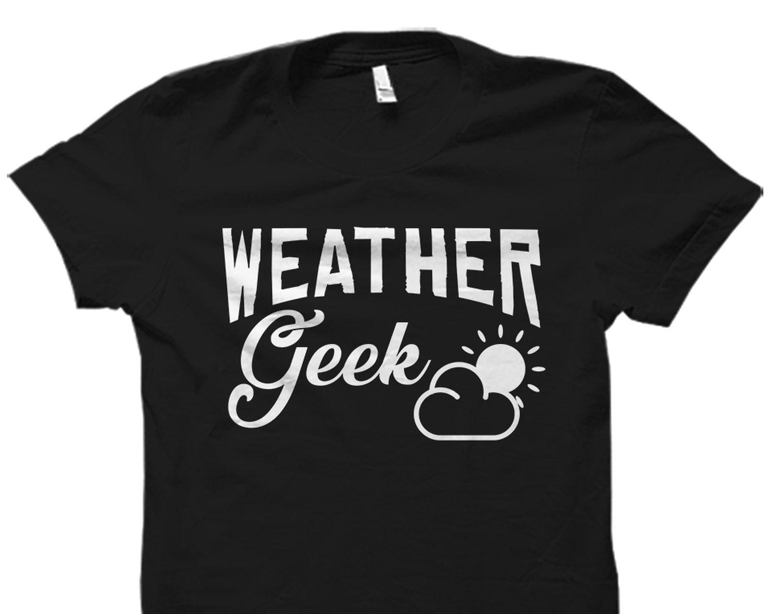 Meteorologist Shirt Meteorologist Gift Meteorology Shirt Meteorology Gift Weather Forecast Shirt Weather Shirt Weather Gift #OS3334 2XL