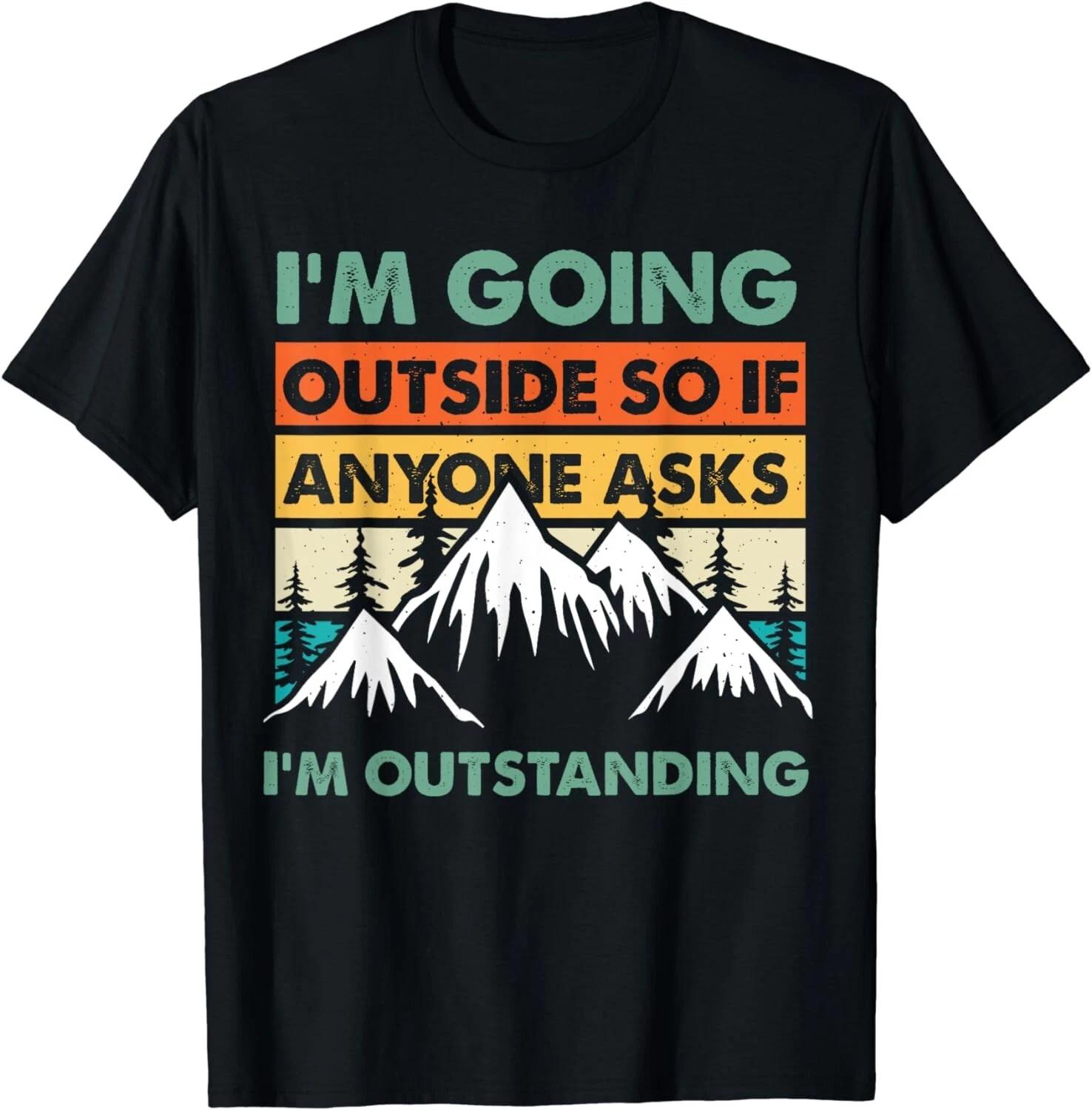 Funny Outdoor and Camping Quote. Outstanding outdoor quote Gift Unisex T-Shirt S