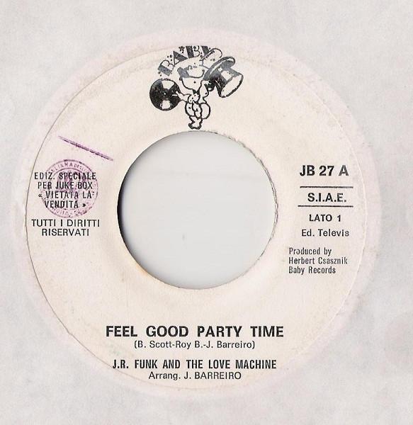 

7inch Record J.R. FUNK THE LOVE MACHINE SPARG Feel Good Party Time Good Time S JB27 BABY RECORDS 1980 Italy Dance Electronica Used