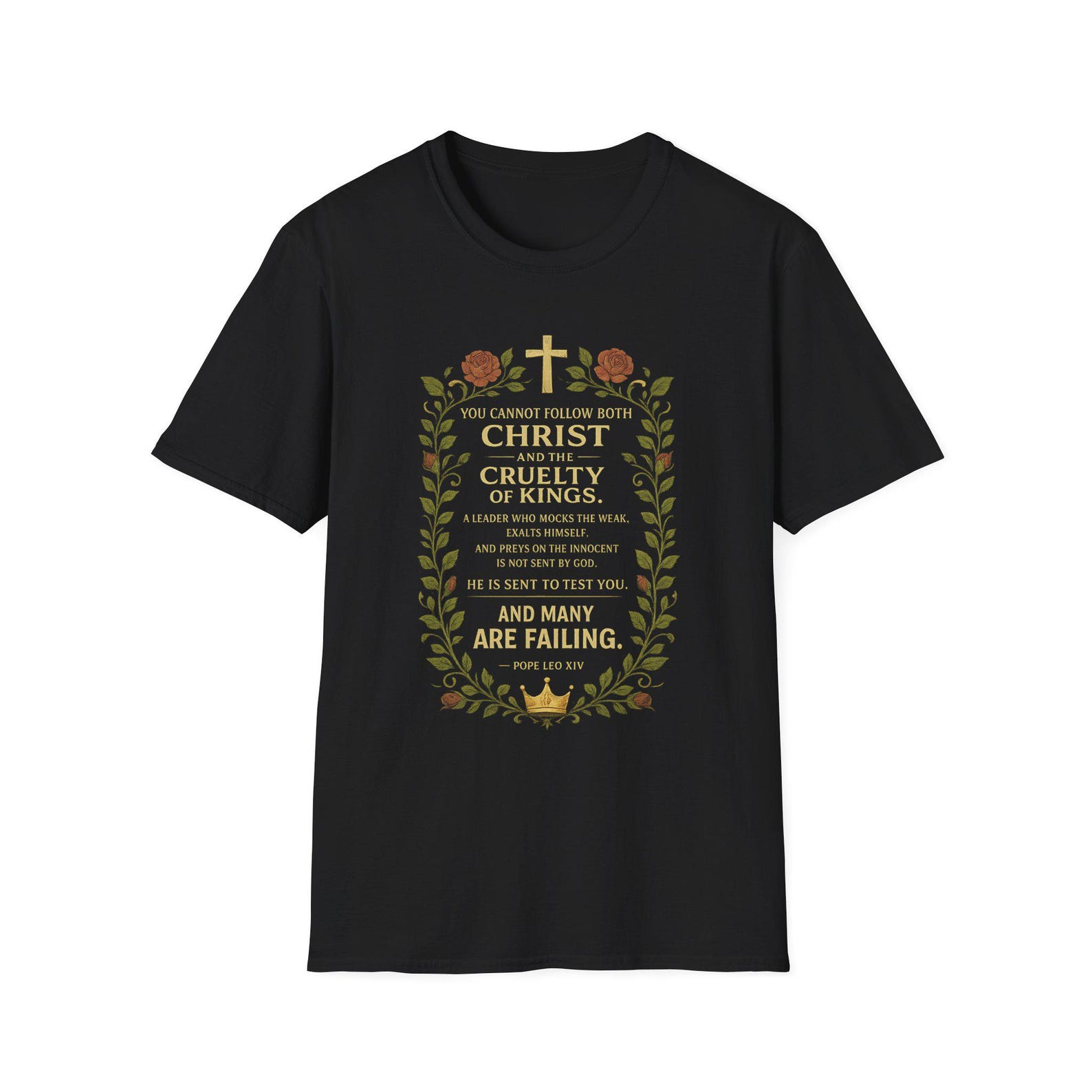 Pope Leo XIV Quote No Kings T-Shirt | Anti Trump Political Christian Tee 4XL