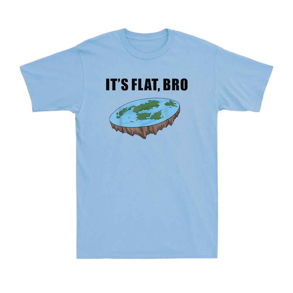 The Earth Is Flat Gifts It s Flat Bro Ice Wall Flat Earth Novelty Men s T-Shirt XXXXL
