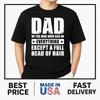 Papa Der Mann, der alles hat, außer Haaren - Lustiges Vatertag T-Shirt BESTSELLER