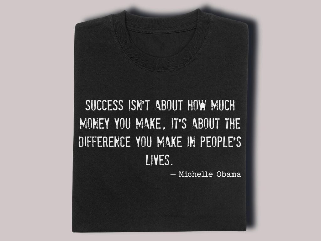 Michelle Obama Success Shirt | Black History Month Quote Tee | Inspirational Motivational T-Shirt