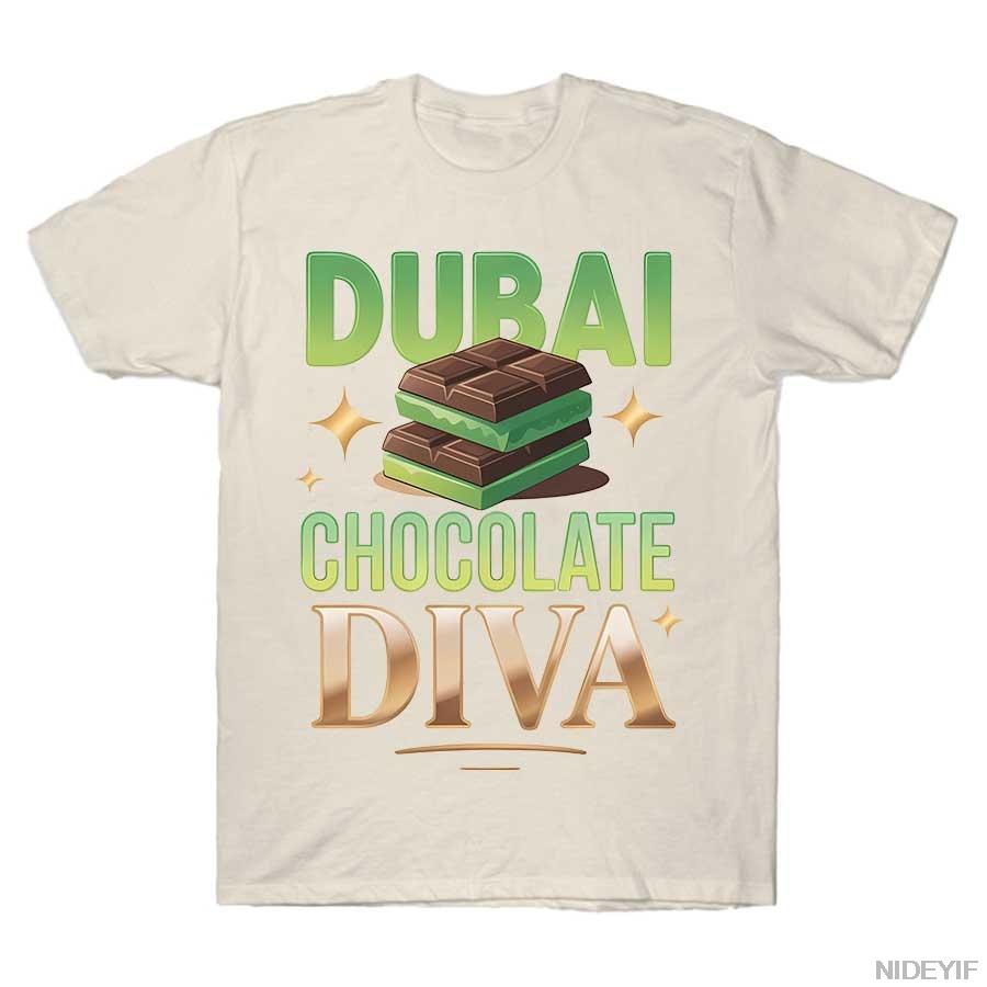 Dubai Chocolate Diva Lustiges Design Meme T-Shirt Für Männer Frauen 100% Baumwoll T-Shirts Kurzarm Tops 1104-1