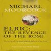 Elric The Revenge of the Rose by Michael Moorcock Paperback Book 9780575114104