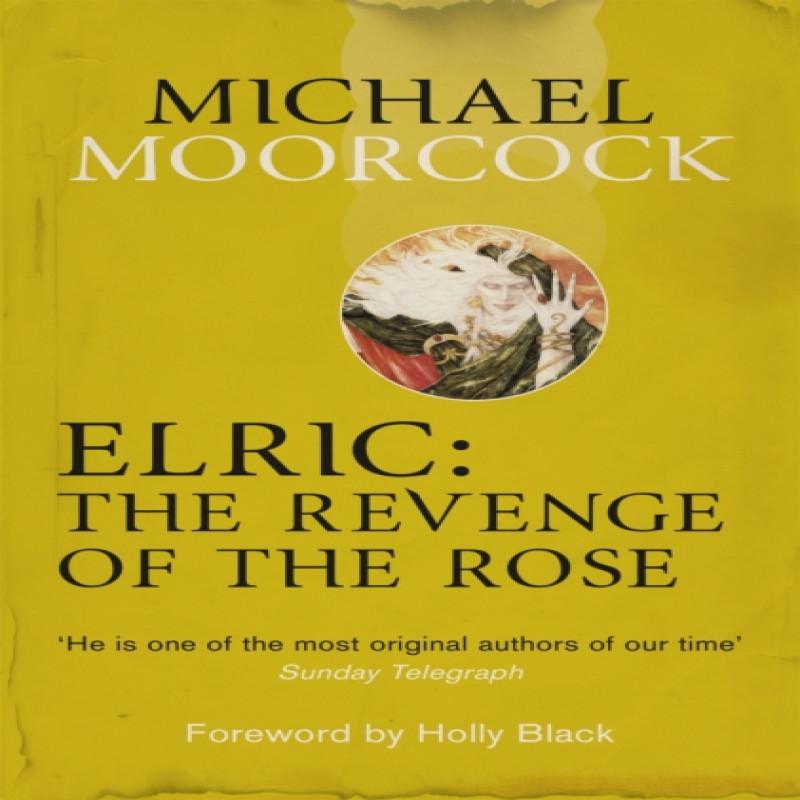 Elric The Revenge of the Rose by Michael Moorcock Paperback Book 9780575114104